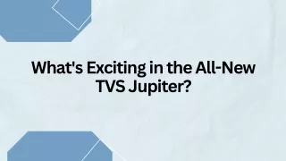 What’s Exciting in the All-New TVS Jupiter?