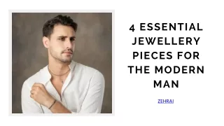 4 Essential Jewellery Pieces for the Modern Man