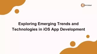 Exploring Emerging Trends and Technologies in iOS App Development