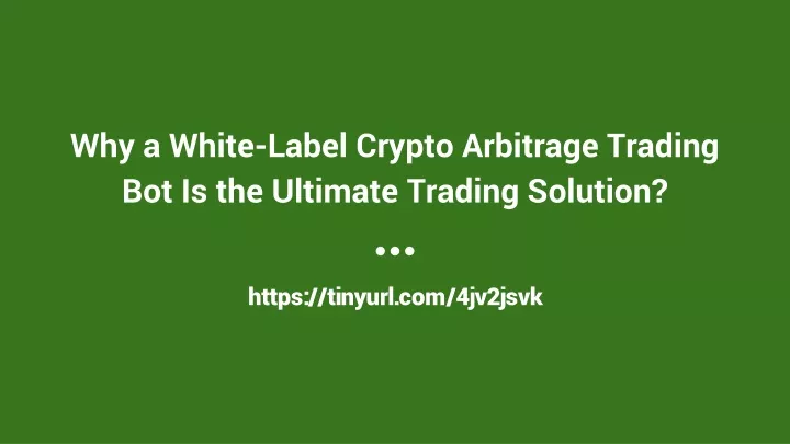 why a white label crypto arbitrage trading bot is the ultimate trading solution