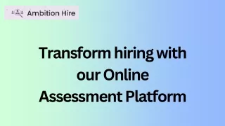 Transform hiring with our Online Assessment Platform