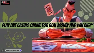 Unlock the Excitement: Experience Live Casino Online Real Money Games
