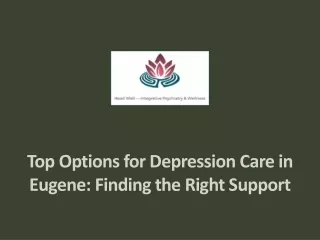 Top Options for Depression Care in Eugene - Finding the Right Support