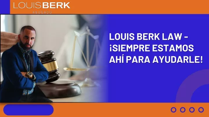 louis berk law siempre estamos ah para ayudarle