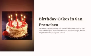 Delicious Birthday Cakes in the Bay Area: Celebrate with the Best