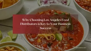 why choosing los angeles food distributors