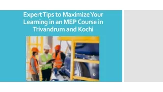 Expert Tips to Maximize Your Learning in an MEP Course in Trivandrum and Kochi