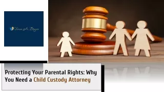 Protecting Your Parental Rights Why You Need a Child Custody Attorney