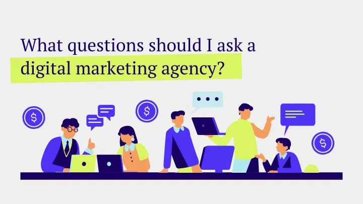 what questions should i ask a digital marketing