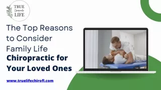 The Top Reasons to Consider Family Life Chiropractic for Your Loved Ones