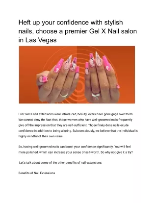 Heft up your confidence with stylish nails, choose a premier Gel X Nail salon in Las Vegas