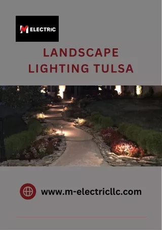 Glowing Gardens: Illuminate Your Outdoor Oasis with Landscape Lighting in Tulsa