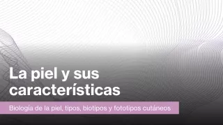 02_La piel y sus características