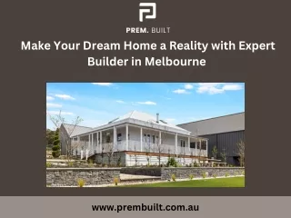 Make Your Dream Home a Reality with Expert Builder in Melbourne