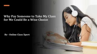 Why Pay Someone to Take My Class for Me Could Be a Wise Choice