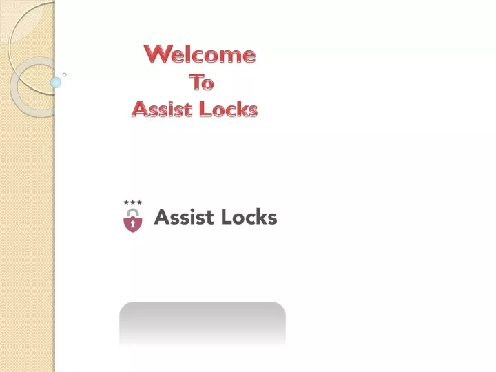 welcome to assist locks