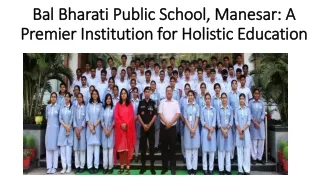 Bal Bharati Public School, Manesar: A Premier Institution for Holistic Education