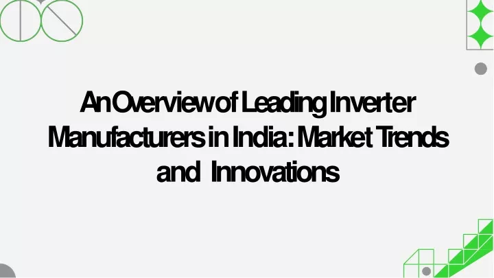 an o v ervi e w of leading in v e r t er manufacturers in india mar k et t rends and innovations