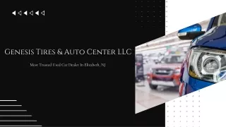 Genesis Tire Auto: Your Trusted Source for Used Cars and Auto Services!