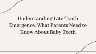The Facts About Late Teething: Baby Teeth Coming in Late