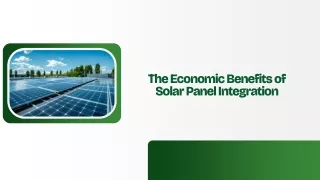 The Economic Benefits of Solar Panel Integration