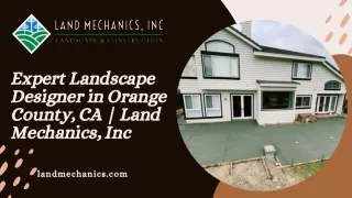 Expert Landscape Designer in Orange County, CA  Land Mechanics, Inc