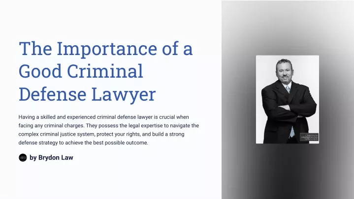 the importance of a good criminal defense lawyer