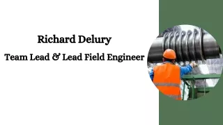Richard Delury - Team Lead & Lead Field Engineer