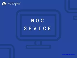 Comprehensive NOC Services for Seamless IT Infrastructure Management