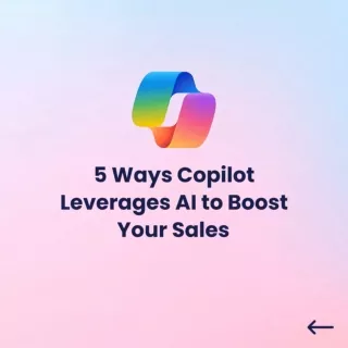 5 Ways Copilot Leverages AI to Boost Your Sales