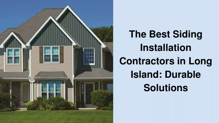 the best siding installation contractors in long