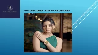 The Vogue Lounge - Best Nail Salon in Pune