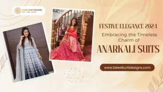 Festive Elegance 2024 Embracing the Charm of Anarkali Suits