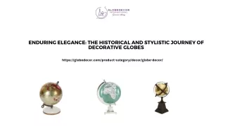 Enduring Elegance - The Historical and Stylistic Journey of Decorative Globes
