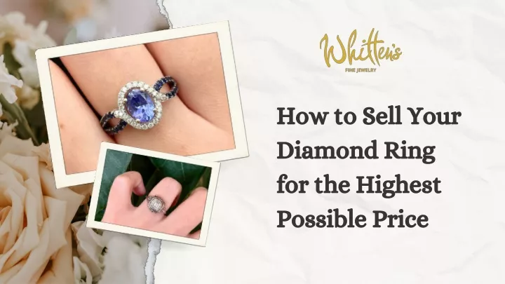 how to sell your diamond ring for the highest