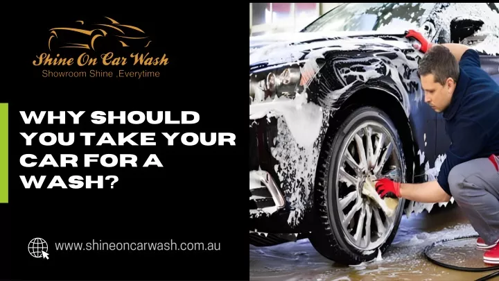 why should you take your car for a wash