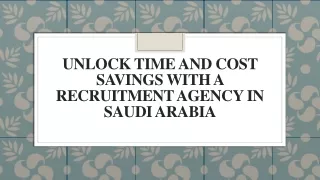 Unlock Time and Cost Savings with a Recruitment Agency in Saudi Arabia