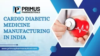 Cardio Diabetic Medicine Manufacturing In India