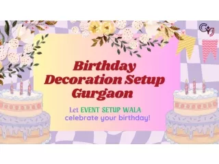 Birthday Decoration Setup in Gurgaon - Party Planners