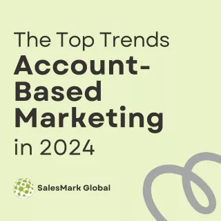 the top trends account based marketing in 2024