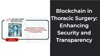 Blockchain in Thoracic Surgery Enhancing Security & Transparency