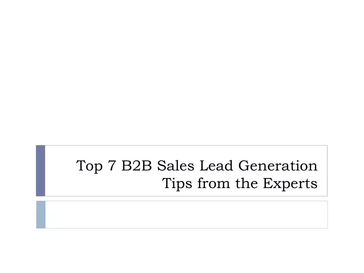 top 7 b2b sales lead generation tips from the experts