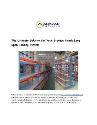 The Ultimate Solution for Your Storage Needs Long Span Racking System