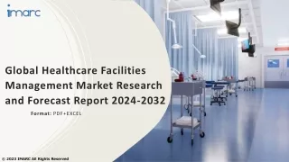 Healthcare Facilities Management Market Size, Share, Report, Forecast 2024-2032