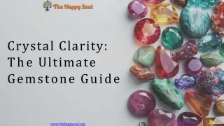 Crystal Clarity: The Ultimate Gemstone Guide