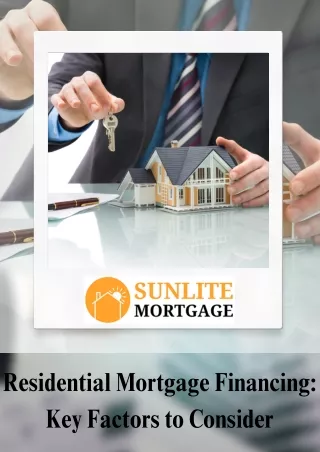 Residential Mortgage Financing Key Factors to Consider