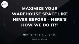 Maximize Your Warehouse Space Like Never Before – Here’s How We Do It!