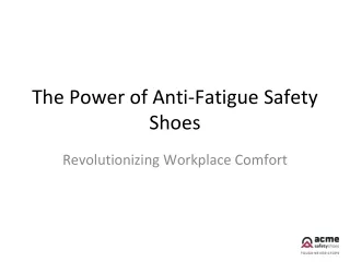 Acme_Safety_Shoes_Anti_Fatigue_Presentation