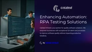 Enhancing Automation with RPA Testing Solutions by Calidad Infotech