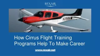 How Cirrus Flight Training Programs Help To Make Career